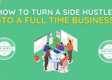 How to Turn a Side Hustle Into a Full-Time Business